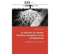 La réforme du secteur financier sénégalais et ses conséquences Ousmane Thiané Diop (Auteur)