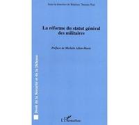 La réforme du statut général des militaires Béatrice Thomas-Tual (Auteur)