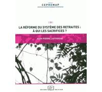 La Réforme Du Système Des Retraites : À Qui Les Sacrifices ?