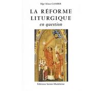 La Réforme liturgique en question (Die Reform der Römischen Liturgie)