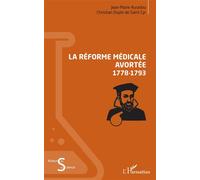La réforme médicale avortée (1778-1793) - Jean-Marie Auradou - L'harmattan - broché - Guide