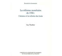 La réforme monétaire de 1785 : calonne et la refonte des louis