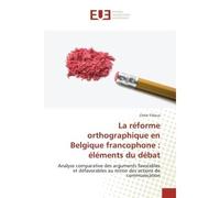 La réforme orthographique en Belgique francophone : éléments du débat - Chloé Tillieux - Universitaires Europeennes - broché - Livre