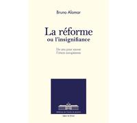 La réforme ou l'insignifiance Dix ans pour sauvre l'Union européenne - Bruno Alomar - Ecole De Guerre - broché - Essai