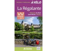 La regalante Véloroute du Mont Saint-Michel à Nantes - Noël Itier - Chamina Eds - broché - Guide