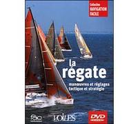 La Régate : manoeuvres et réglages tactique et stratégie E