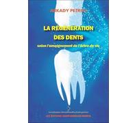 La régénération des dents selon l'enseignement de l'Arbre de vie