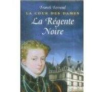 La régente noire Ferrand, Franck (Auteur)