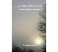 La regina delle bambine e altre immagini femminili