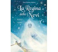 La Regina delle Nevi. Ediz. a colori