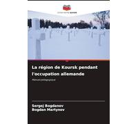 La région de Koursk pendant l'occupation allemande