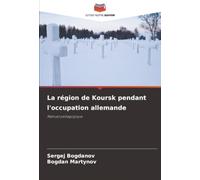 La région de Koursk pendant l'occupation allemande: Manuel pédagogique
