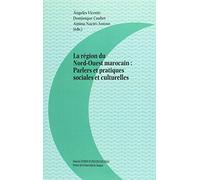 La région du Nord-Ouest marocain: Parlers et practiques sociales et culturelles