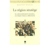 La Région Stratège - Le Développement Durable, Un Projet Pour La Bretagne