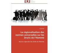 La Régionalisation Des Normes Universelles Sur Les Droits De L'homme
