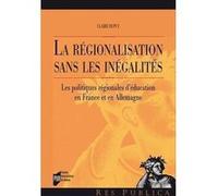 La régionalisation sans les inégalités Claire Dupuy (Auteur)