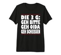 La règle 3G Geh Bitte Geh Oida Geh Scheissen. T-Shirt Haut de Gamme