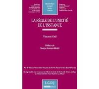 La règle de l'unicité de l'instance Vincent Orif (Auteur)