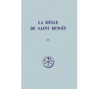 La Regle De Saint Benoit - Tome 4, Commentaire Historique Et Critique, Parties 1 A 3