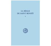 La Regle De Saint Benoit - Tome 5, Commentaire Historique Et Critique, Partie 4 A 6