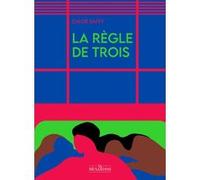 La Règle de trois Chloé Saffy (Auteur)
