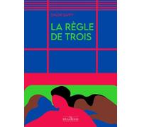 La Règle de trois - Chloé Saffy - La Musardine Eds - broché - Roman