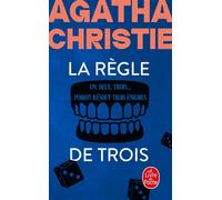 La Règle de trois (Nouvelle traduction révisée) Un, deux, trois + Poirot résout trois énigmes - Agatha Christie - Lgf - Poche - Roman