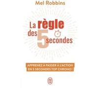 La règle des 5 secondes Mel Robbins (Auteur), Michel Edéry (Traduction)