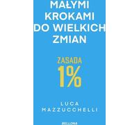 La règle du 1%. Les petits pas vers les grands changements (Buch auf Polnisch)
