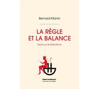 La règle et la balance Essais sur le libéralisme - Bernard Manin - Hermann - broché - Essai