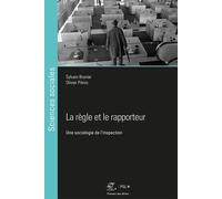 La Règle Et Le Rapporteur - Une Sociologie De L'inspection