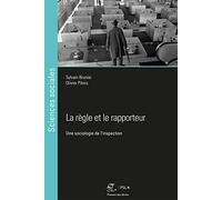 La règle et le rapporteur: Une sociologie de l'inspection