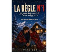 La règle n°1: Règle numéro un : ne jamais tomber amoureuse de son meilleur ami