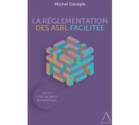 La réglementation des ASBL facilitée Michel Davagle (Auteur)