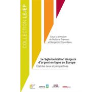 La réglementation des jeux d'argent en ligne en europe État des lieux et perspectives - Benjamin Vincendeau - Lejep/u.cergy - broché - Etude