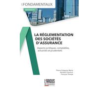 Pierre-Grégoire Marly – La réglementation des sociétés d'assurance – Constitution et fonctionnement