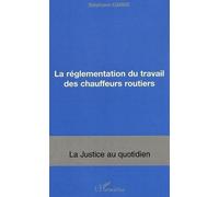 La Réglementation Du Travail Des Chauffeurs Routiers
