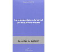 La réglementation du travail des chauffeurs routiers