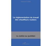 La réglementation du travail des chauffeurs routiers - Stéphane Carré - L'harmattan - broché - Etude