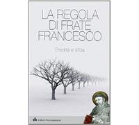 La Regola Di Frate Francesco