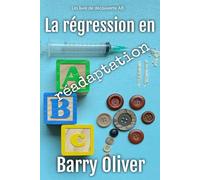 La régression en réadaptation: Une histoire de régression de science-fiction ABDL