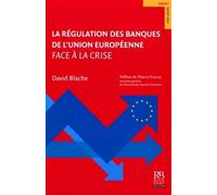 La régulation des banques de l'Union européenne face à la crise. - David Blache - Revue Banque - broché - Etude