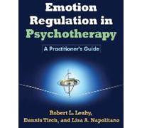 La régulation des émotions en psychothérapie : Guide du praticien