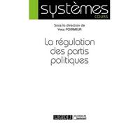 La regulation des partis politiques - Yves Poirmeur - Lgdj - broché - Essai