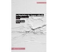 La Régulation des risques collectifs: Vers une théorie intégrée