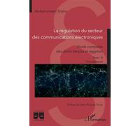 La régulation du secteur des communications électroniques Etude comparée des droits français et égyptien Tome II L'encadrement - Tome II L'encadrement - Abdelmohsen Sheha - L'harmattan - broché - Etud