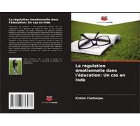 La Régulation Émotionnelle Dans L'éducation: Un Cas En Inde