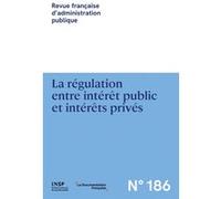 La régulation entre intérêt public et intérêts privés: N° 186