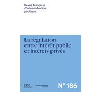 La régulation entre intérêt public et intérêts privés: N° 186