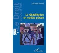 Julie Robert-Tavernier – La réhabilitation en matière pénale – Broché – L'Harmattan